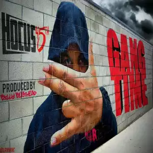 Hocus 45th - Gang Time